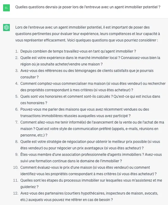 Exemple de prompt : Quelles questions devrais-je poser lors de l'entrevue avec un agent immobilier potentiel ?